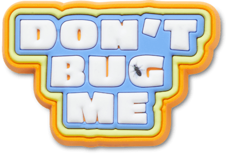 Dont Bug Me